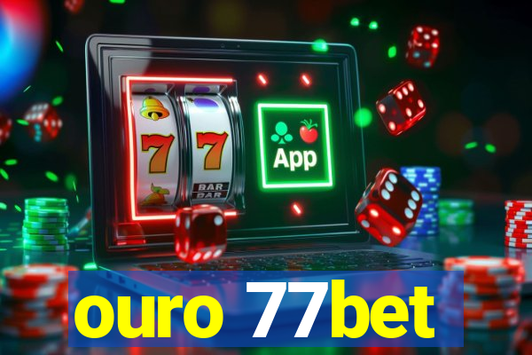 ouro 77bet